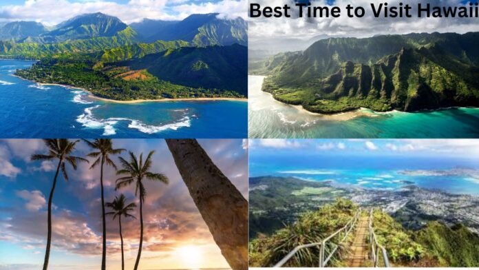 Best Time to Visit Hawaii