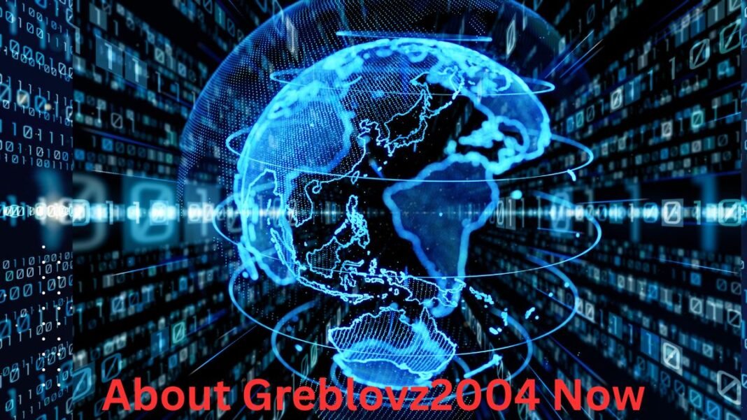 About Greblovz2004 Now