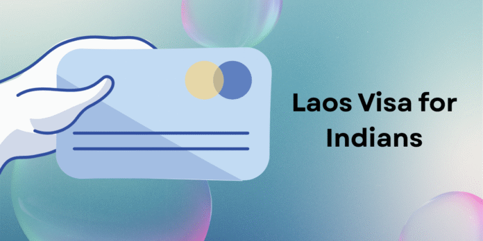 Laos Visa for Indians: Everything You Need to Know Before You Travel