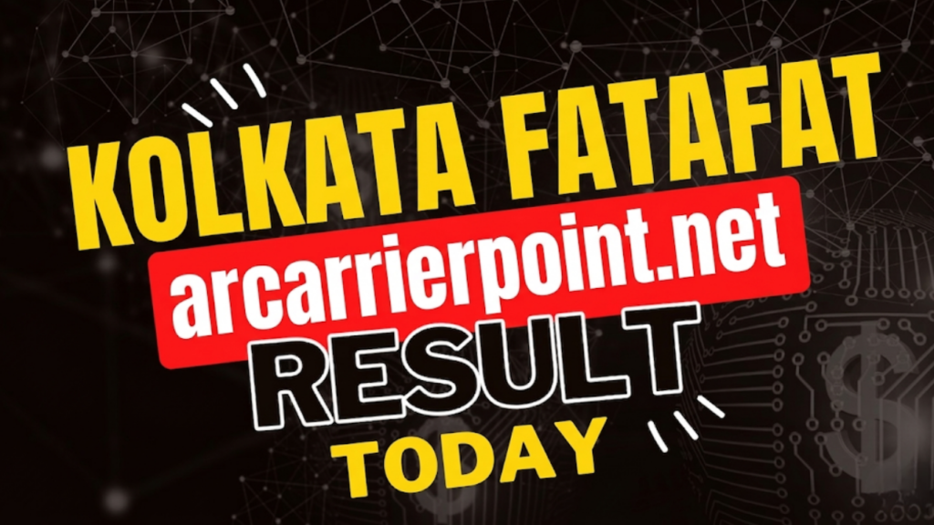Kolkata Fatafat arcarrierpoint.net Result Today