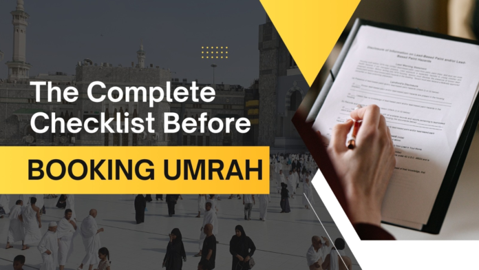 The Complete Checklist Before Booking Umrah The Complete Checklist Before Booking Umrah