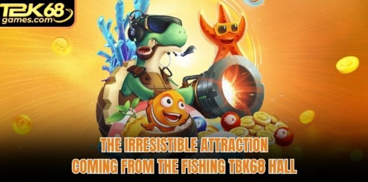 Fishing TBK68: Elite Boss Hunting Secrets to Win Massive Jackpots 2026
