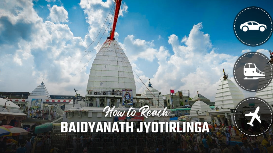 How to Reach Baidyanath Jyotirlinga